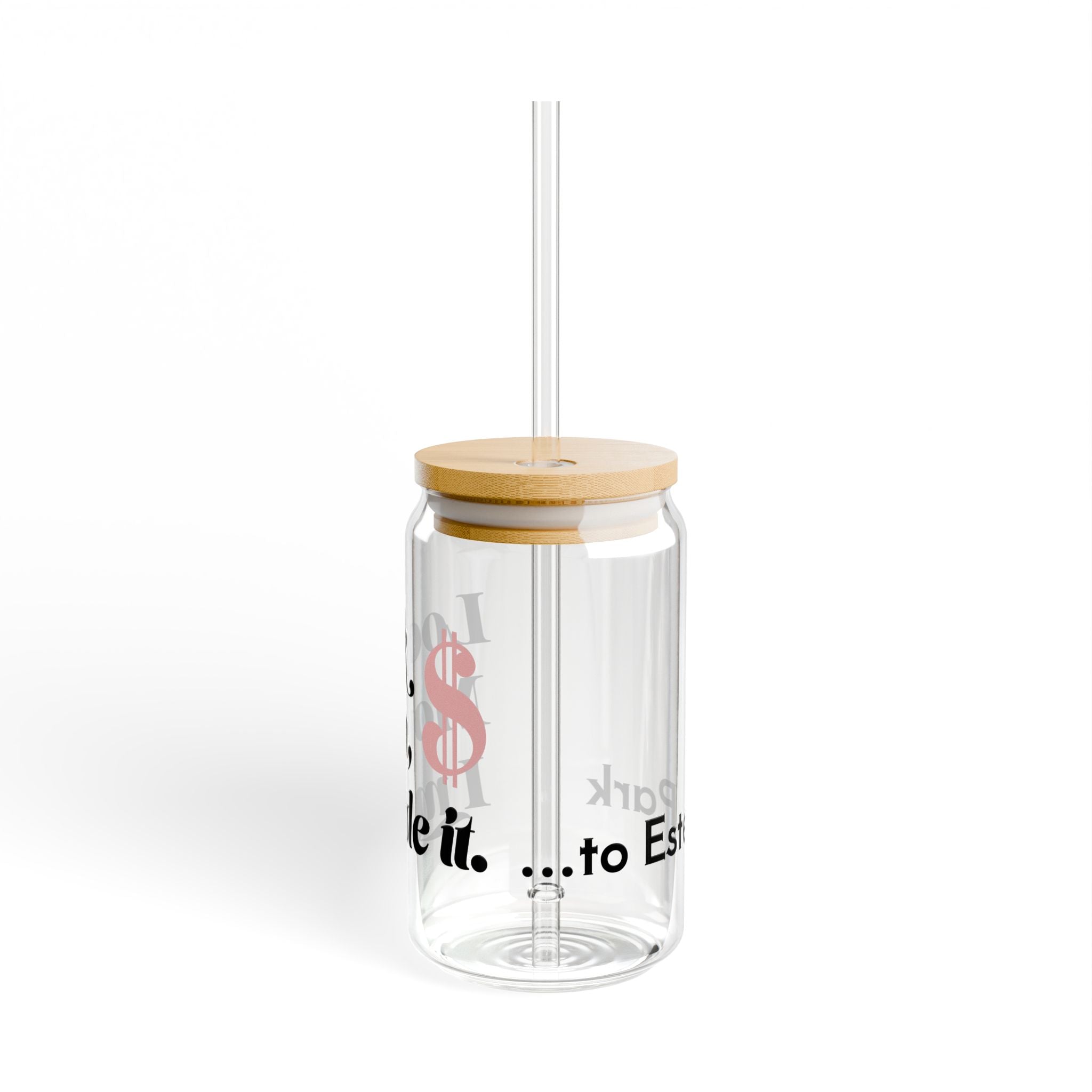 Inspirational Sipper Glass with Straw - Perfect Gift for Moms, Unique Celebration Drinkware, Motivational Kitchen Decor, Eco-Friendly