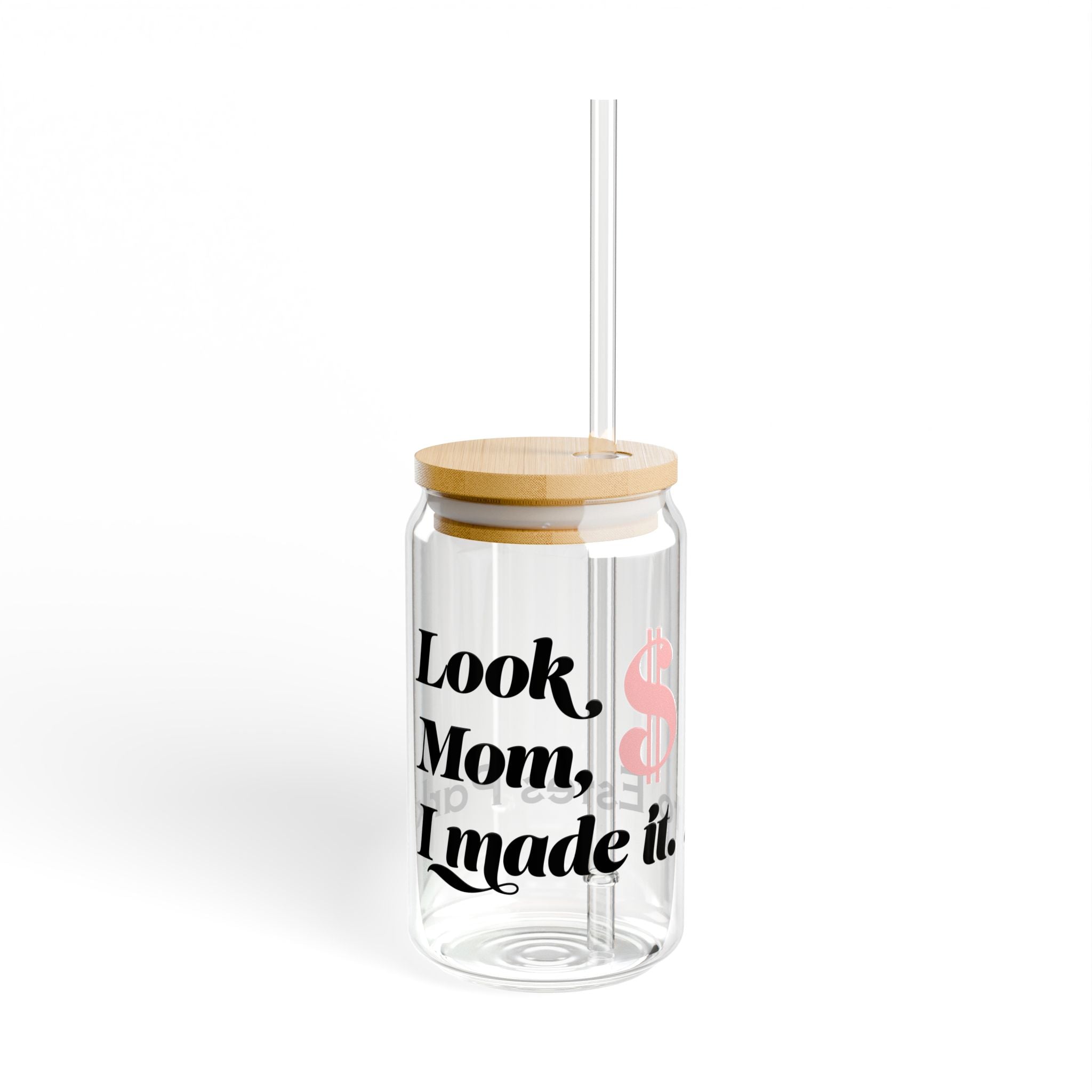 Inspirational Sipper Glass with Straw - Perfect Gift for Moms, Unique Celebration Drinkware, Motivational Kitchen Decor, Eco-Friendly